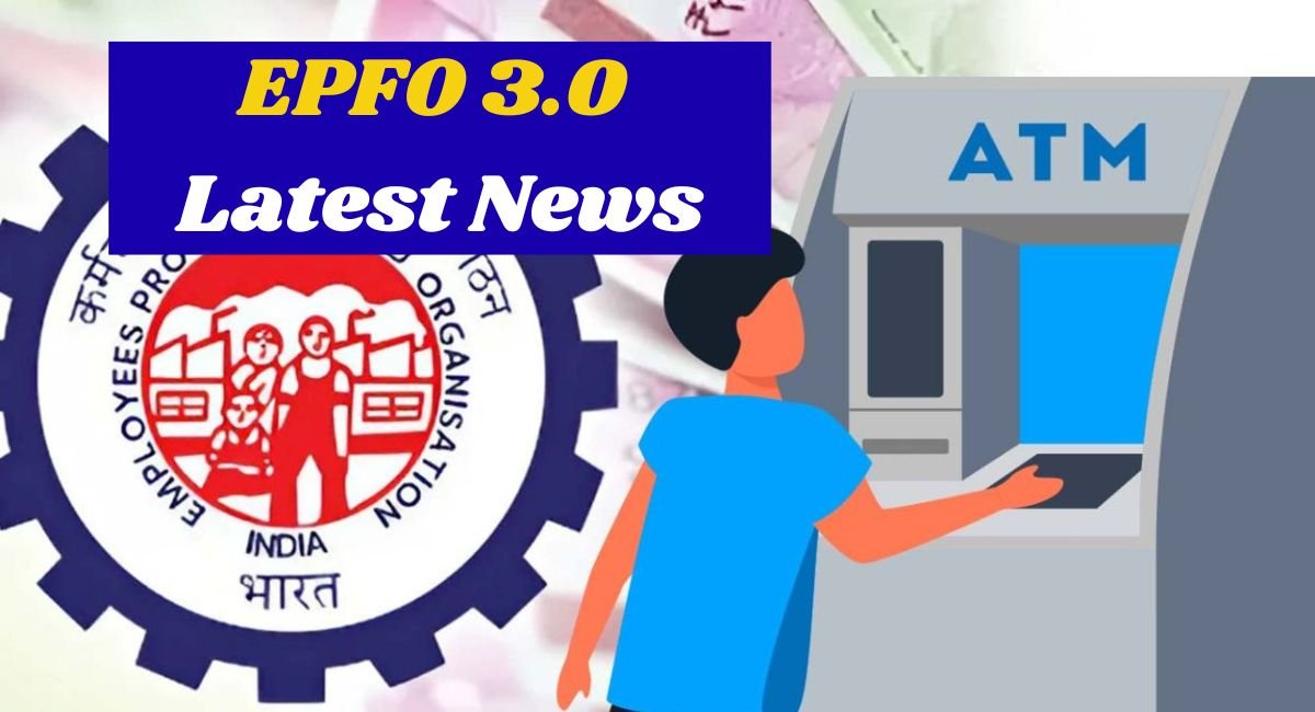 EPFO 3.0 Latest News