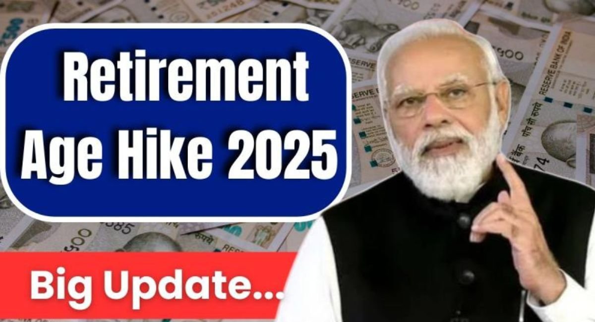 Retirement Age Hike 2025