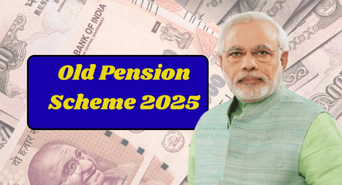 Old Pension Scheme 2025