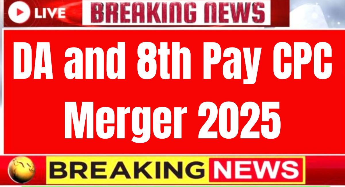 DA and 8th Pay CPC Merger 2025