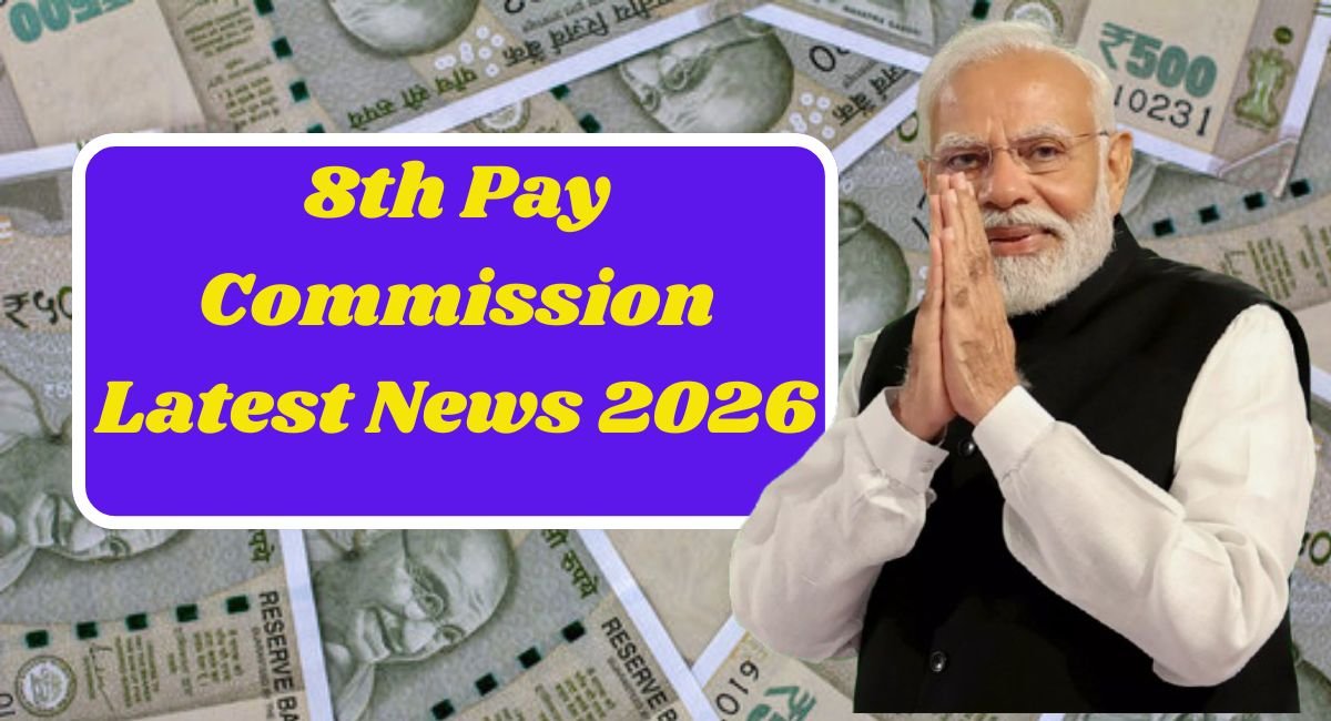 8th Pay Commission Latest News 2026